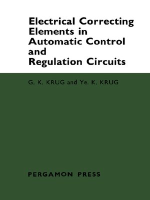 cover image of Electrical Correcting Elements in Automatic Control and Regulation Circuits